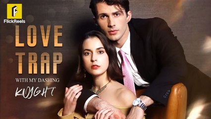 #shortfilm #fyp Love Trap with My Dashing Knight