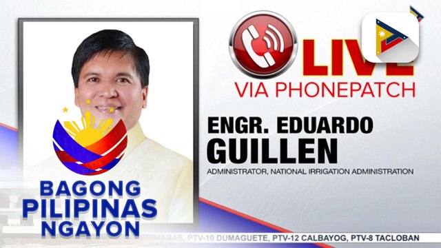 Panayam kay Administrator, national irrigation administration Engr. Eduardo Guillen ukol sa seventh point strategic policy agenda ng NIA at directiva ni PBBM para siguruhin ang maayus na mga irrigation sa bansa