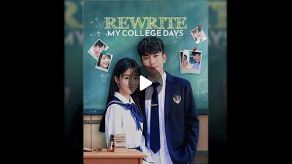 Rewrite My College Days 📺Short Drama FULL | English Sub
