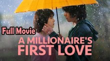 A Millionaire's First Love (2006) Full Movie HD