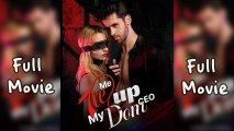 Tie Me Up My Dom CEO full movie