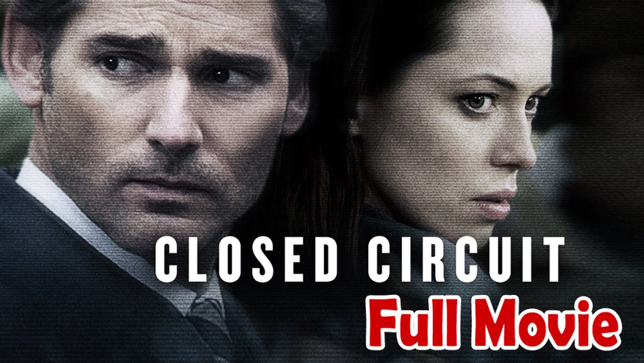 Closed Circuit (2013) Full Movie HD