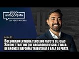 Papo Antagonista: Bolsonaro entrega terceiro pacote de joias