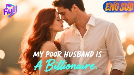 My Poor Husband is A Billionaire: One - Night Stand's Unforeseen Twist