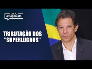 Governo estuda tributar até 500 empresas com "superlucros", diz Fernando Haddad