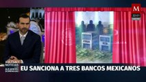 Bancos mexicanos en la mira de EU por presunto lavado de dinero