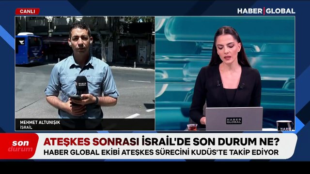Ateşkes sonrası İsrail'deki son durumu Haber Global ekibi görüntüledi