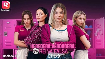 [doblado en Español ] Heredera Verdadera vs. Reina Falsa
