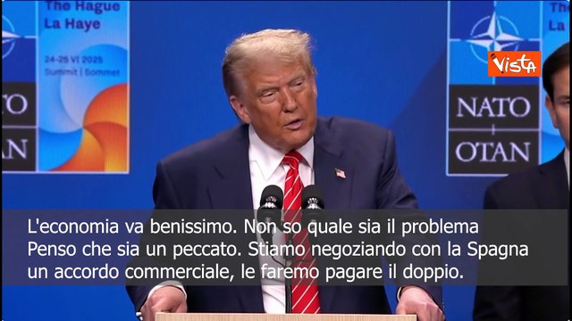 Vertice Nato, Trump: La Spagna vuole rimanere al 2% in difesa, per loro dazi doppi