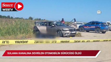 Sulama kanalına devrilen otomobilin sürücüsü öldü