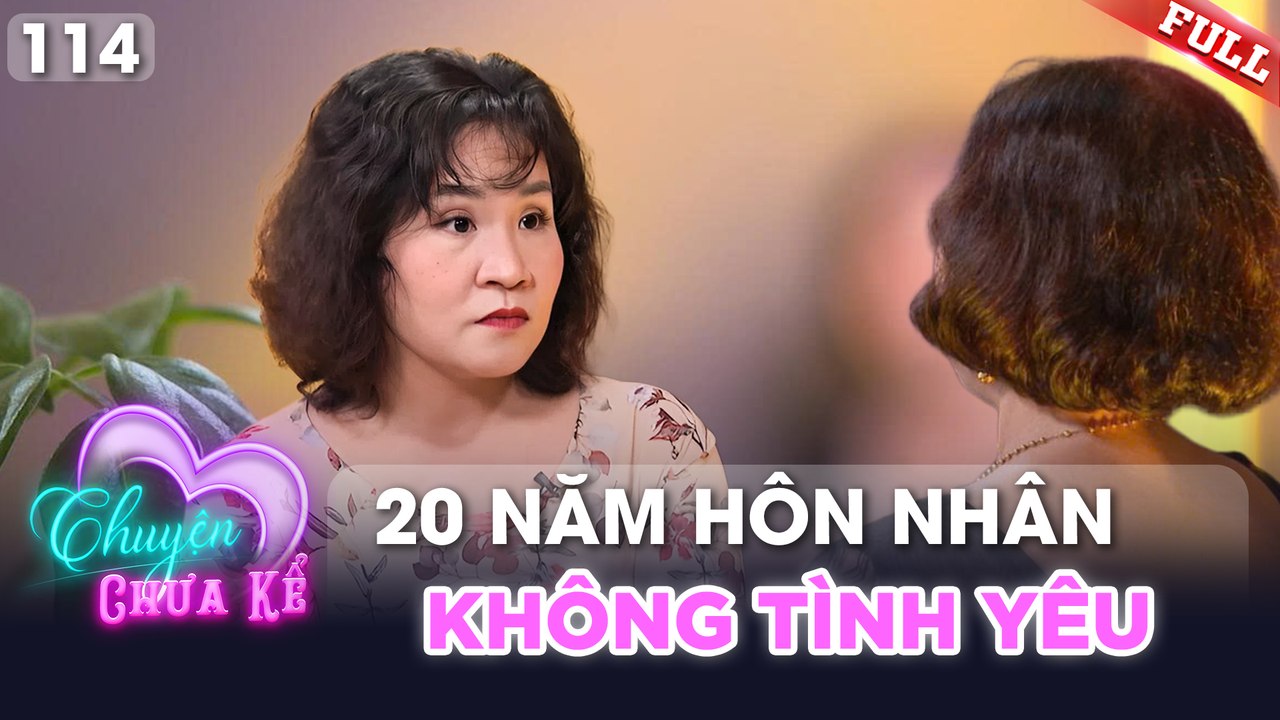 Chuyện Chưa Kể - Tập 114
