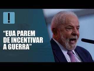 Lula acusa EUA de "incentivar" a guerra na Ucrânia