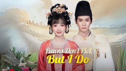 Pawns Don't Plot, But I Do - Full Movie