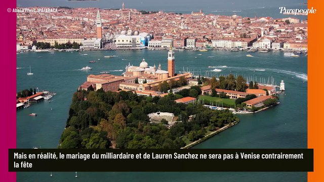 Le mariage du milliardaire Jeff Bezos et Lauren Sanchez n’aura pas vraiment lieu à Venise comme on le pense...