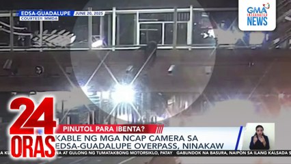 Kable ng mga NCAP camera sa EDSA-Guadalupe overpass, ninakaw | 24 Oras