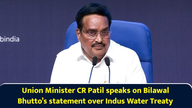 Union Minister CR Patil speaks on Bilawal Bhutto’s statement over Indus Water Treaty