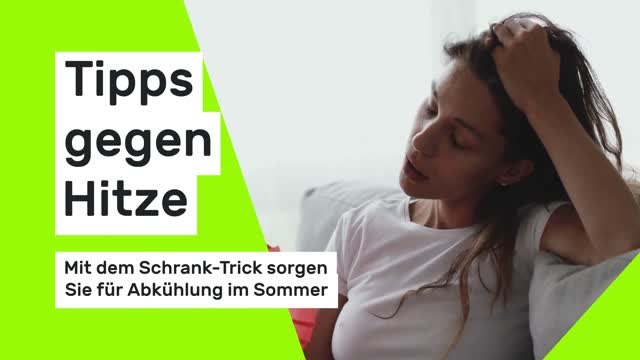 Tipps gegen Hitze: Mit dem Schrank-Trick sorgen Sie für Abkühlung im Sommer