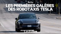 Les premières galères des robotaxis Tesla