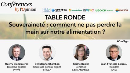 Nourrir la planète - Table ronde – Souveraineté : comment ne pas perdre la main sur notre alimentation ?