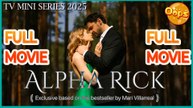 【 Oops TV 】 Alpha Rick Full Movie - (TV Mini Series 2025) - DramaShorts - Short Drama - Short Film Drama | Emotional & Powerful Stories