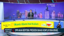 DPR Segera Temui Presiden Prabowo Bahas Sikap Indonesia soal IranIsrael