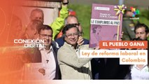 Conexión Digital 26-06 Reforma laboral beneficiará a los trabajadores