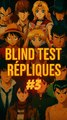 👉 Blind Test Répliques Animé #3
