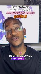 Mes animes préférés du printemps 2025 Partie 2