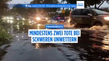 Überflutete Straßen: Zwei Tote bei Unwettern in Frankreich