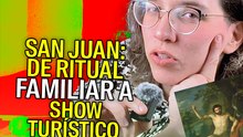 San Juan: de ritual familiar a show turístico