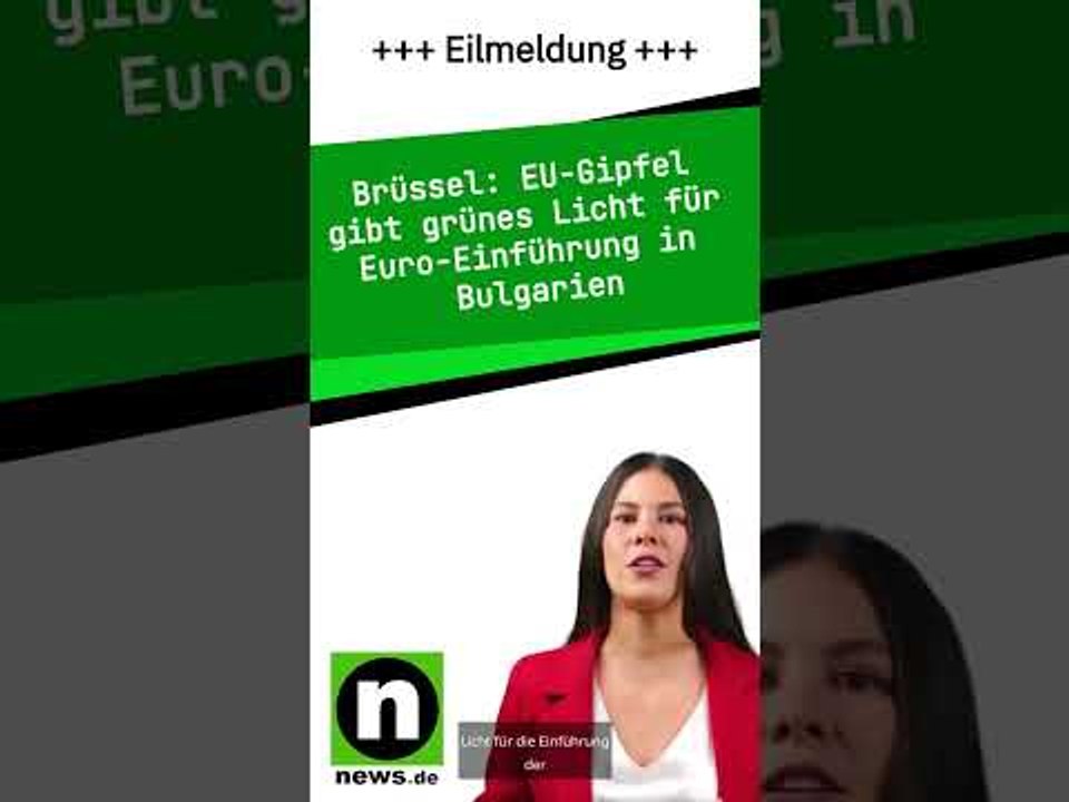 EU-Gipfel gibt grünes Licht für Euro-Einführung in Bulgarien