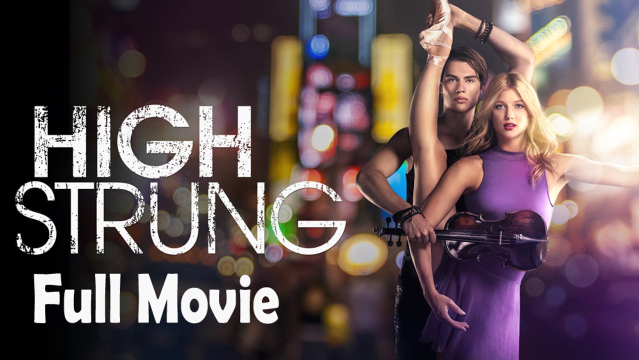 High Strung (2016) Full Movie HD