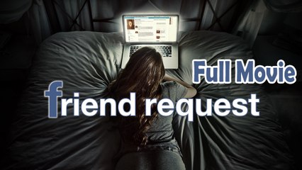 Friend Request (2016) Full Movie HD – A Psychological Thriller About Digital Friendships 📱