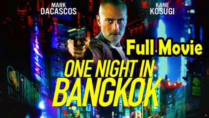 One Night In Bangkok (2020) Full Movie HD