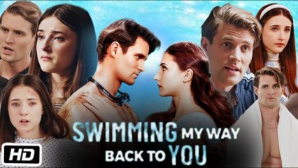 Swimming My Way Back To You (2025) - Full Movie 🎬