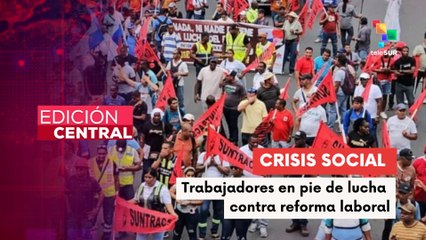 Trabajadores en Panamá continúan exigiendo la derogación de ley 462