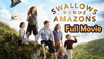 Swallows And Amazons (2016) Full Movie HD