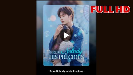 Nobody to His Preciouss [Multi Sub] Full 🎬