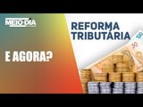 O que muda com a reforma tributária?