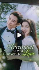 Arranged To Wed, Chosen To Love - Full