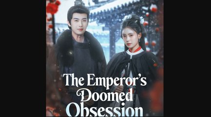 The Emperor's Doomed Obsession