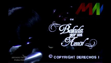 Telenovela Balada por un Amor - 1989 ( Primer Capítulo )
