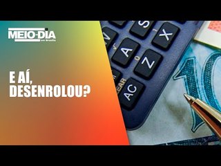 Com perdão de dívidas e pobres no fim da fila, Desenrola começa nesta segunda