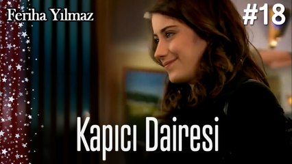 Kapıcı Dairesi # 18 - The Kapıcı Kızı: Feriha