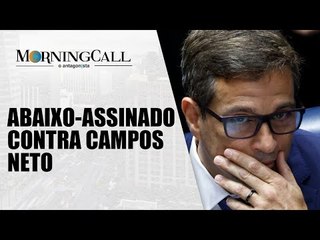 Abaixo-assinado para cassar Campos Neto tem 34 mil assinaturas