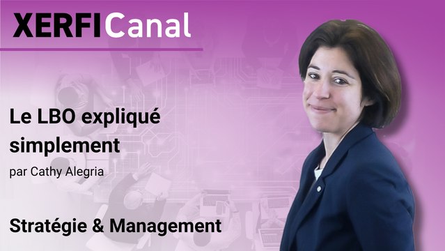 Le LBO expliqué simplement [Cathy Alegria]