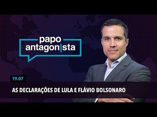 Papo Antagonista: As declarações de Lula e Flávio Bolsonaro
