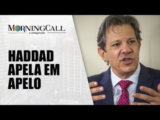 O novo apelo de Fernando Haddad ao Banco Central