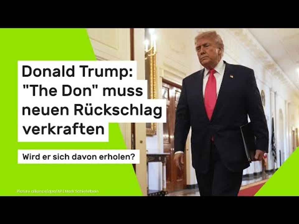 Donald Trump: 'The Don' muss neuen Rückschlag verkraften: Wird er sich davon erholen?