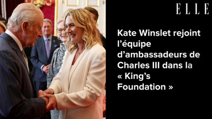 Kate Winslet rejoint l’équipe d’ambassadeurs de Charles III dans la « King’s Foundation »